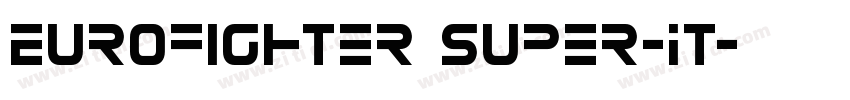 Eurofighter Super-It字体转换